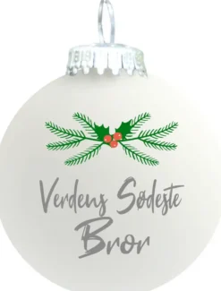 Julekugle mat hvid "Verdens sødeste Bror"