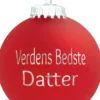 Julekugle Mat rød "Verdens Bedste Datter"