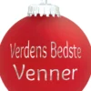 Julekugle Mat rød "Verdens Bedste Venner"